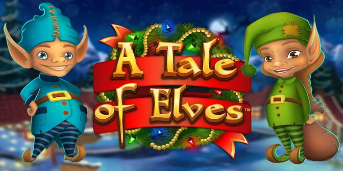 Cara Menang Lebih Sering Di Slot A Tale Of Elves