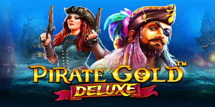 Trik Slot Pirate Gold Deluxe Menemukan Pola Gacor Hari
