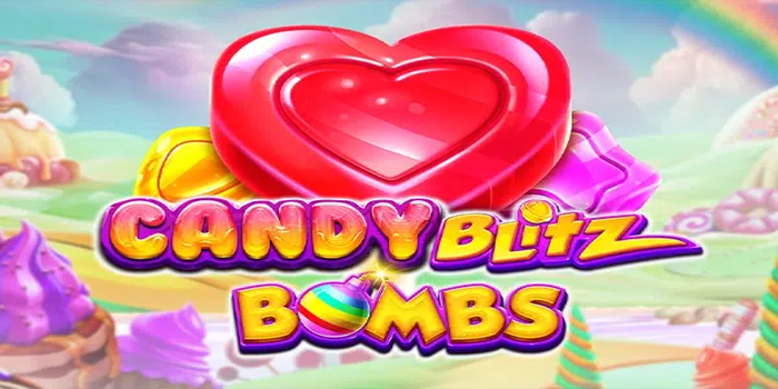 Cara Ampuh Agar Menang Slot Candy Blitz Bombs